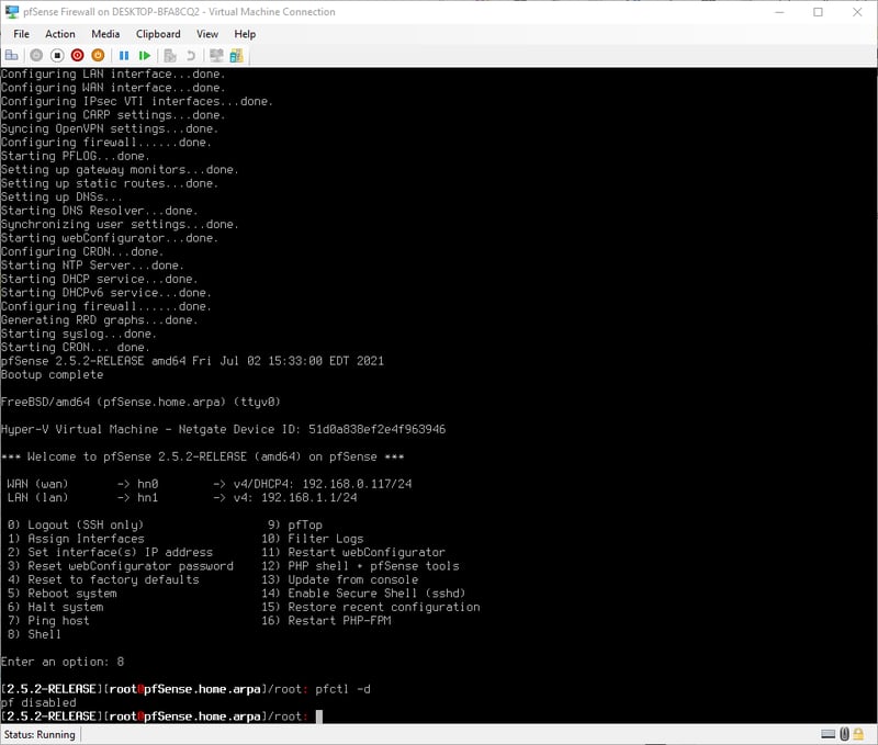 Bấm 8 để truy cập Shell, gõ lệnh pfctl -d để tắt packet filter