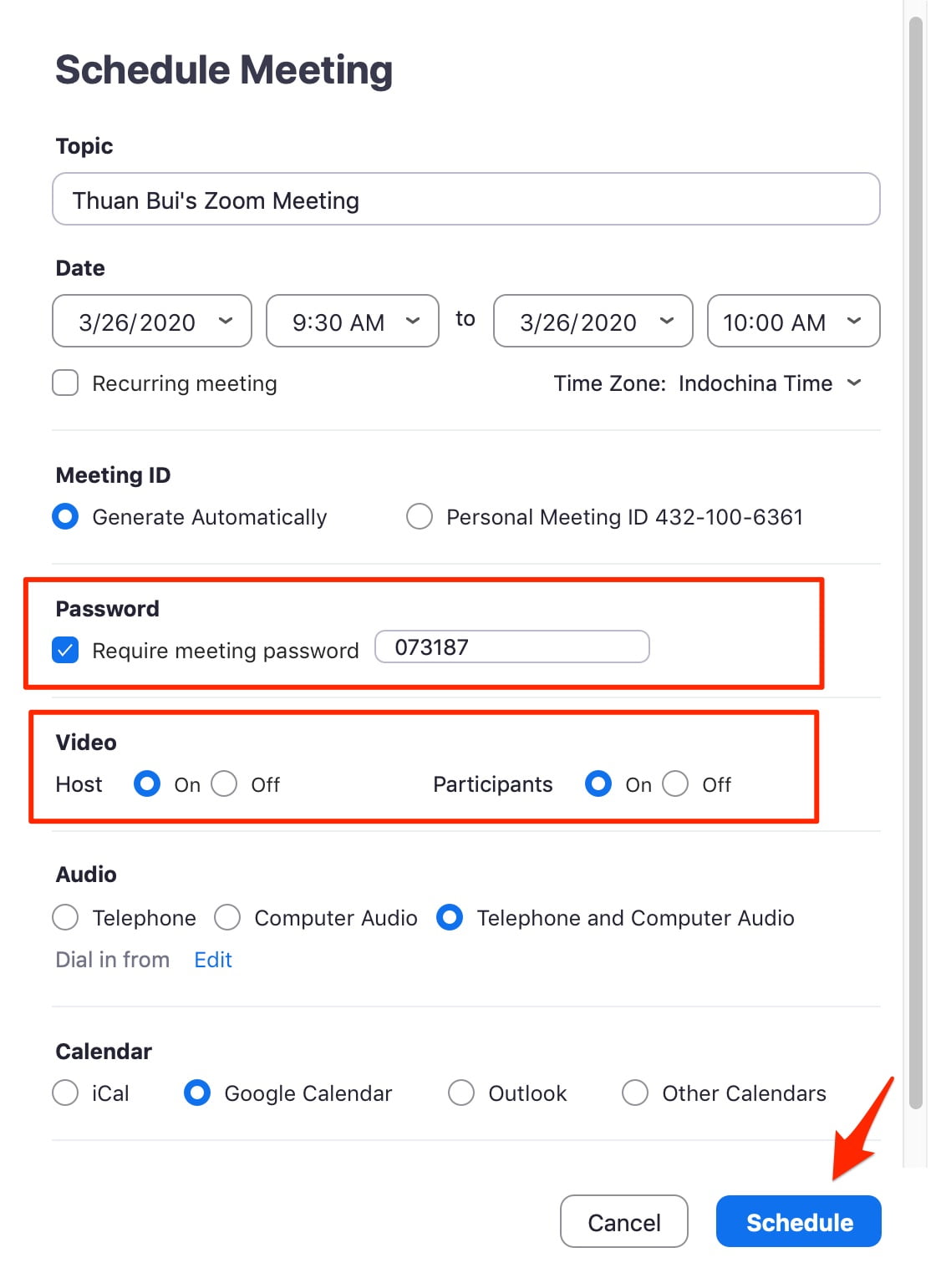 Điền đầy đủ thông tin: thời gian cuộc họp, mật khẩu và chọn Video On nếu bạn dự tính họp qua video. Sau đó bấm Schedule